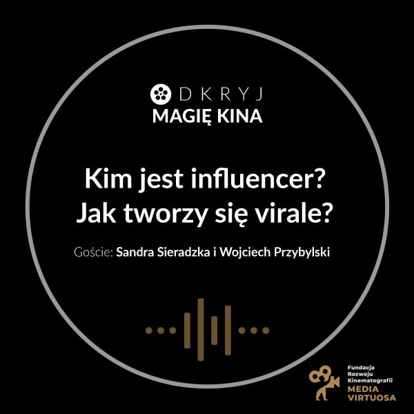 Okładka do artykułu Kim jest influencer? Jak tworzy się virale?