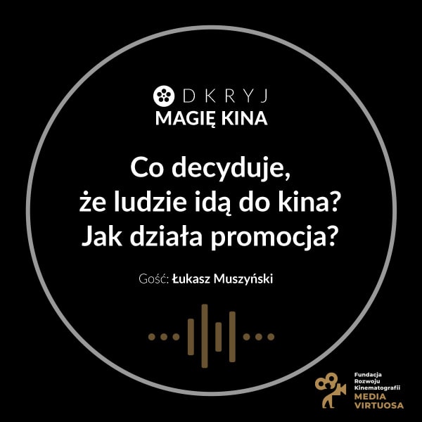 Okładka do artykułu Co decyduje, że ludzie idą do kina? Jak działa promocja?